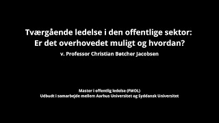 FMOL webinar Tværgående ledelse i den offentlige sektor [upl. by Jahdai]