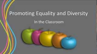 Promoting Equality and Diversity in the Classroom [upl. by Carolee]