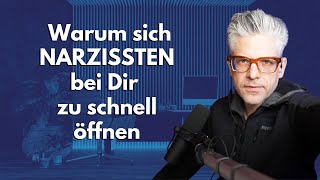 Warum sich NARZISSTEN bei Dir zu schnell öffnen Therapie Narzissmus Empath Heilung Narzisst [upl. by Neelyk]