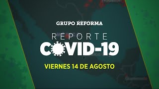 Reporte Covid19  Viernes 14 de agosto [upl. by Tilden]