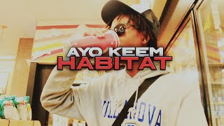 Ayo Keem  Habitat Official Music Video [upl. by Ahdar]