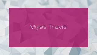 Myles Travis  appearance [upl. by Nalorac580]