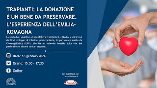 “Trapianti la donazione è un bene da preservare L’esperienza dell’EmiliaRomagna” [upl. by Astra111]