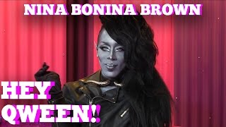 Nina BoNina Brown on HEY QWEEN 1 on 1 with Jonny McGovern  Hey Qween [upl. by Skurnik]