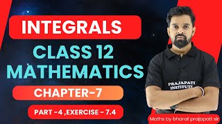 class 12  Mathematics  Chapter7  Integrals  Part4 II Exercise 74 [upl. by Brockwell]