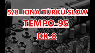 8 DK 58 KINA RİTİM 95 [upl. by Nospmoht642]