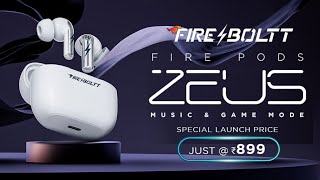 Fire Boltt Fire Pods Zeus 🔥Rs 899⚡All Features amp Specs⚡ fire boltt fire pods zeus  firepods zeus [upl. by Irianat]