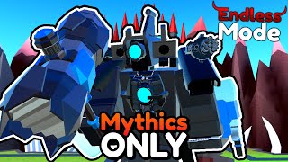 MYTHICS ONLY in ENDLESS MODE Toilet Tower Defense [upl. by Akel276]