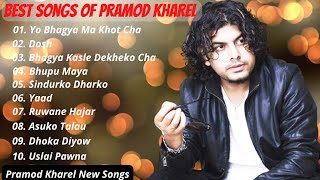 Best Song Of Pramod Kharel Pramod Kharel New Songs JUKEBOX Pramod Kharel Songs Collection [upl. by Aridni]