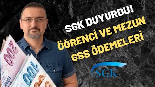 SGK DUYURDU Ã–ÄžRENCÄ° VE MEZUNLARIN GSS PRÄ°MLERÄ° NE ZAMAN VE NASIL Ã–DENÄ°R [upl. by Eirrotal422]