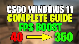 How To BOOST FPS in CSGO Complete FPS BOOST Guide on Windows 11  2021 [upl. by Sharline]