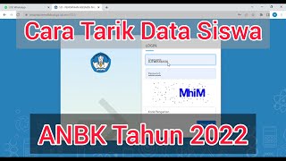 Cara Tarik Data Siswa ANBK 2022 [upl. by Asserrac938]