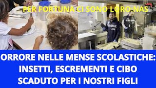 ORRORE NELLE MENSE SCOLASTICHE INSETTI ESCREMENTI E CIBO SCADUTO PER I NOSTRI FIGLI [upl. by Adnov]