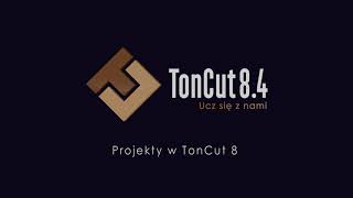 Projekty w TonCut 8 [upl. by Nilram818]