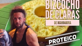 BIZCOCHO DE CLARAS con mandarina BAJO EN CALORÍAS [upl. by Arretnahs]