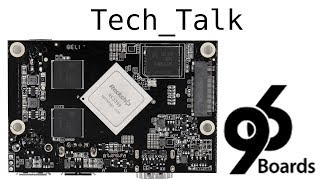 Introducing The Rock960 CE Board  96Boards Tech Talk Episode 1 [upl. by Ellynad]