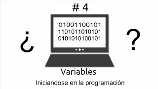 Qué son las VARIABLES  Iniciándose en la Programación 4 [upl. by Krystyna874]