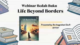 Bedah Buku Life Beyond Borders by Riri Anggraheni Eka [upl. by Otir80]