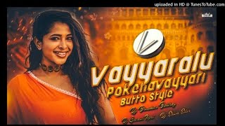 VAYYARALUPOKENAVAYYARIBUTTOREMIXBYDJBHASKARIN DJ SATHISH SK [upl. by Notse]