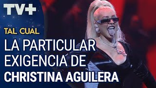 La particular exigencia de Christina Aguilera [upl. by Neirad]