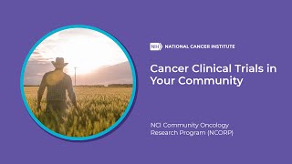 Cancer Clinical Trials in Your Community  NCI Community Oncology Research Program NCORP [upl. by Brainard]