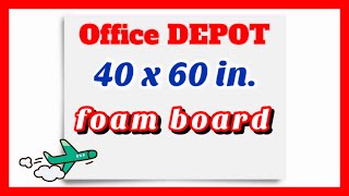 OFFICE DEPOT’S 40 x 60 IN FOAM BOARD  SHOWING THE SIZE [upl. by Leoni]