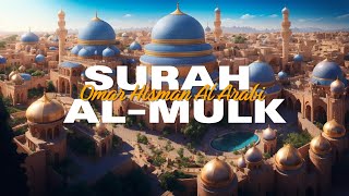 Surah Al Mulk  Omar Hisham Al Arabi  Murottal [upl. by Kevon]