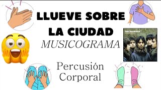 🎵 Llueve sobre la ciudad  MUSICOGRAMA  Percusión Corporal 🎵 [upl. by Linder]