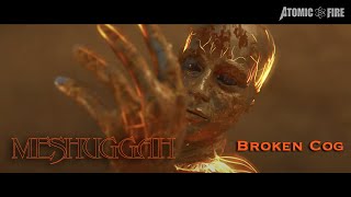 MESHUGGAH – Broken Cog Official Music Video [upl. by Carbrey]