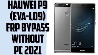 Huawei p9 lite frp bypass  Huawei eval09 p9 frp unlock 2021 [upl. by Ewer]