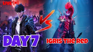 DAY 7 F2P BATTLE VS IGRIS SOLO LEVELING ARISE EARLY ACCESS [upl. by Irahs]