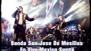 El Pasado Es Pasado  Banda San Jose De Mesillas En Vivo Mexico Suena [upl. by Eolhc]