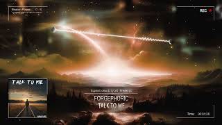 ForgePhoric  Talk To Me HQ Edit [upl. by Llegna791]