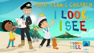 Yusuf Islam amp Children – I Look I See  I Look I See Animated Series [upl. by Ker]