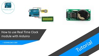 How to use DS1302 RTC Real Time Clock module with Arduino  DOWNLOAD CODE  Fastest tutorial [upl. by Yendor]