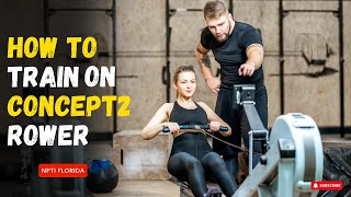 How to Train On Concept2 Rower  Benefits of Concept2 Rowing Workouts  NPTI Florida [upl. by Nimaj404]