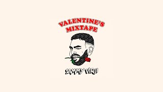 Sammy Virji  Valentines Mixtape [upl. by Kolnick579]