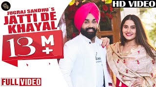 Jatti De Khayal Full song  Jugraj Sandhu  Grand Studio [upl. by Eaton]