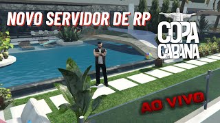 NOVO SERVIDOR DE RP  CONTEÚDO EXCLUSIVO COPA CABANA [upl. by Labaw]