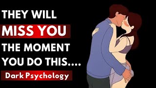 They’ll Miss You the Moment You Do THIS  Dark Psychology Secrets Stoicism [upl. by Wane]