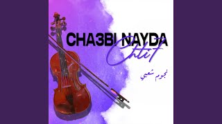 Cha3bi Nayda Chti7 [upl. by Ecertal]