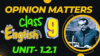 Class 9 English Opinion Matters 121Class 9 English Chapter 1 Lesson 122Class 9 English Unit 1 [upl. by Sumaes210]