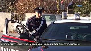 IL MARITO LE METTE LE MANI AL COLLO MA ARRIVANO I CARABINIERI 53ENNE ARRESTATO  04062024 [upl. by Ilime]