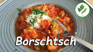 Borschtsch mit Rindfleisch  Das ukrainische Nationalgericht [upl. by Bates]