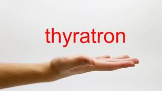 How to Pronounce thyratron  American English [upl. by Burr]