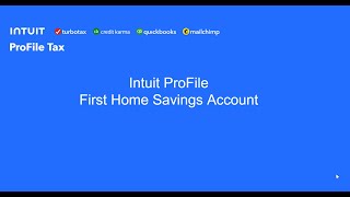 The First Home Savings account FHSA in Intuit ProFile [upl. by Idas]