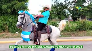 DESFILE HIPICO DIA DEL GANADERO 2024 OLANCHITO YORO [upl. by Carmella]