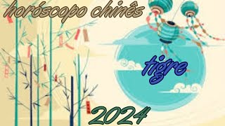 Horóscopo Chinês 2024  Tigre [upl. by Alahcim497]