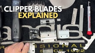 Different Styles of Clipper Blades Basics [upl. by Odrareg385]