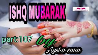 ishqmubarak part107banus story worldbanus love story [upl. by Wilden]